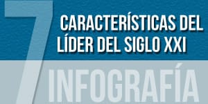 7 características del líder del siglo XXI