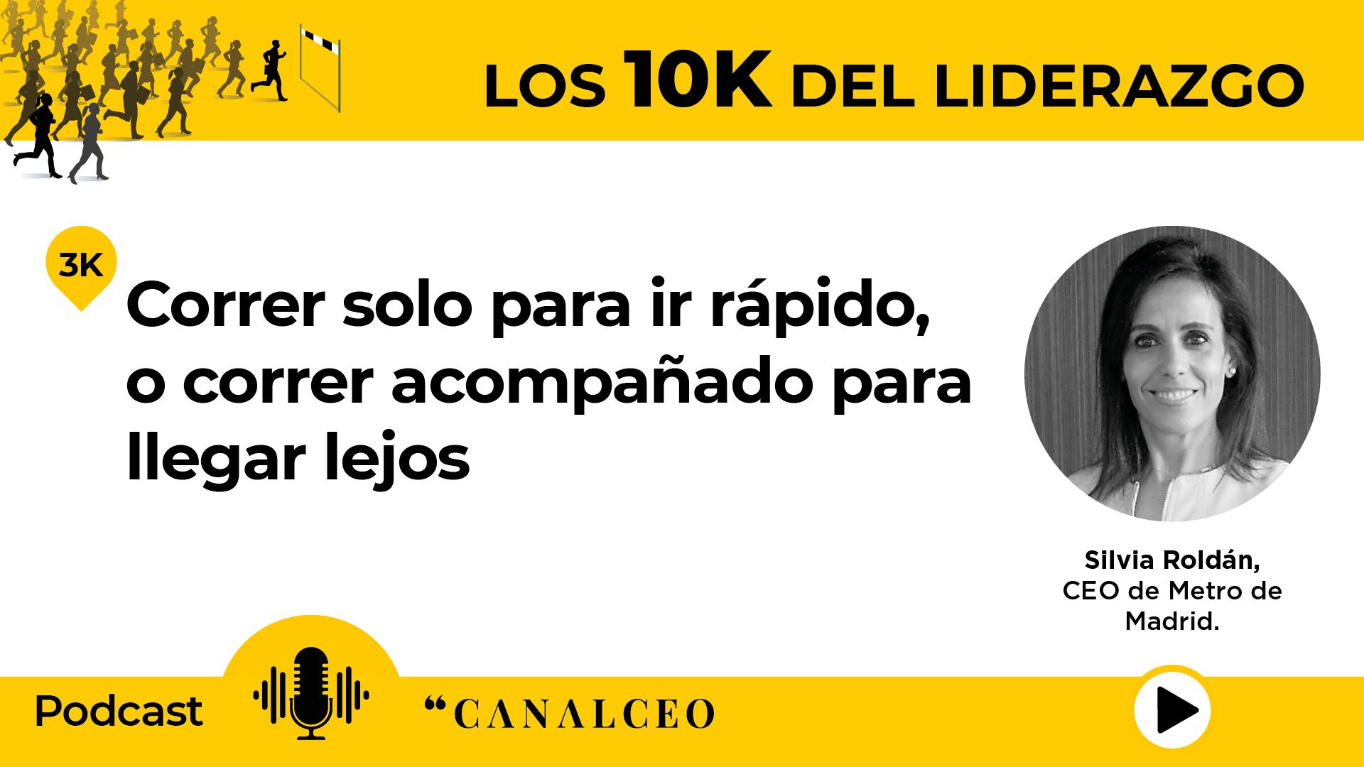 Los 10K del Liderazgo | Silvia Roldán: «No consigues influir en nadie si no confían en ti, y eso significa trabajar muy duro»