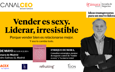 Vender es sexy, liderar irresistible… ¿Te vienes a desayunar con Enrique de Mora?